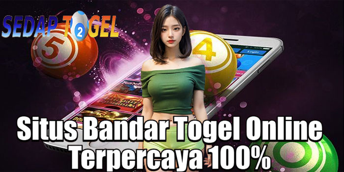 SEDAPTOGEL – Situs Bandar Togel Online Terpercaya 100%