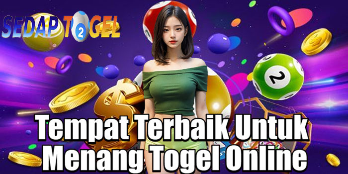 SEDAPTOGEL – Tempat Terbaik Untuk Menang Togel Online